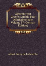 Albrecht Von Graefe`s Archiv Fuer Ophthalmologie, Volume 37 (German Edition)