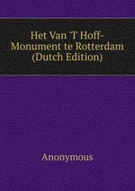 Het Van `T Hoff-Monument te Rotterdam (Dutch Edition)