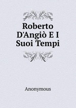 Roberto D`Angi E I Suoi Tempi