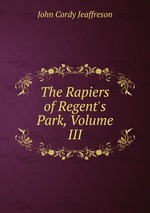 The Rapiers of Regent`s Park, Volume III