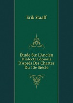 tude Sur L`Ancien Dialecte Lonais D`Aprs Des Chartes Du 13e Sicle