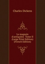 Le magasin d`antiquites  Tome II (Large Print Edition) (French Edition)