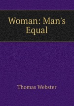 Woman: Man`s Equal