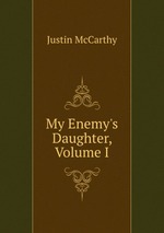 My Enemy`s Daughter, Volume I