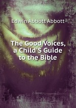 The Good Voices, a Child`S Guide to the Bible