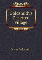 Goldsmith`s Deserted village