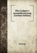 ber Lydgate`s Aesopbersetzung (German Edition)