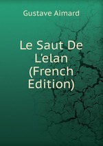 Le Saut De L`elan (French Edition)