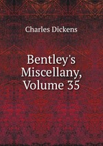 Bentley`s Miscellany, Volume 35