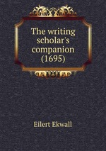 The writing scholar`s companion (1695)