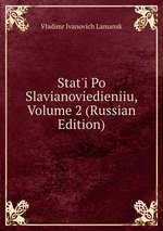 Stat`i Po Slavianoviedieniiu, Volume 2 (Russian Edition)