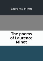The poems of Laurence Minot