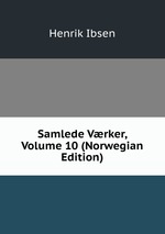 Samlede Vrker, Volume 10 (Norwegian Edition)