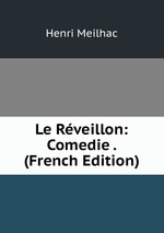 Le Rveillon: Comedie . (French Edition)
