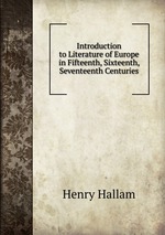 Introduction to Literature of Europe in Fifteenth, Sixteenth, Seventeenth Centuries