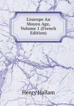 L`europe Au Moyen Age, Volume 1 (French Edition)