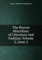 The Boston Miscellany of Literature and Fashion, Volume 2, issue 2