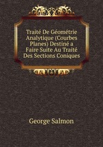 Trait De Gomtrie Analytique (Courbes Planes) Destin a Faire Suite Au Trait Des Sections Coniques