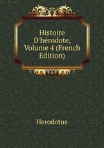 Histoire D`hrodote, Volume 4 (French Edition)