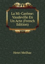 La Mi-Carme: Vaudeville En Un Acte (French Edition)