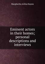 Eminent actors in their homes; personal descriptions and interviews