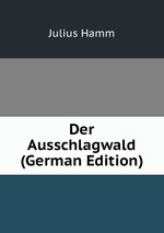 Der Ausschlagwald (German Edition)