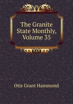 The Granite State Monthly, Volume 35