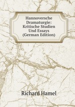 Hannoversche Dramaturgie: Kritische Studien Und Essays (German Edition)