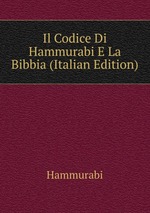 Il Codice Di Hammurabi E La Bibbia (Italian Edition)