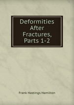 Deformities After Fractures, Parts 1-2