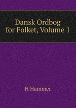 Dansk Ordbog for Folket, Volume 1