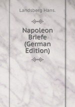 Napoleon Briefe (German Edition)