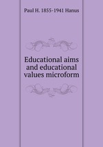 Educational aims and educational values microform