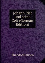 Johann Rist und seine Zeit