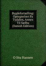 Bygdefortlling: Optegnelser Pa Tydalen, Annex Til Slbu (Danish Edition)