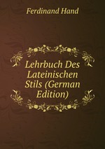 Lehrbuch Des Lateinischen Stils (German Edition)