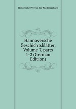 Hannoversche Geschichtsbltter, Volume 7, parts 1-2 (German Edition)