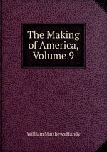 The Making of America, Volume 9