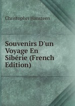 Souvenirs D`un Voyage En Sibrie (French Edition)