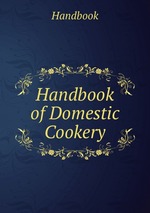 Handbook of Domestic Cookery