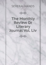 The Monthly Review Or Literary Journal Vol. Liv