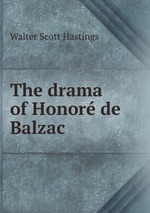 The drama of Honor de Balzac