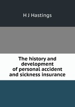 The history and development of personal accident and sickness insurance