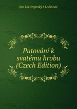 Putovn k svatmu hrobu (Czech Edition)
