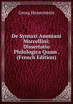 De Syntaxi Ammiani Marcellini: Dissertatio Philologica Quam . (French Edition)