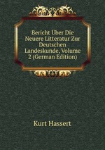 Bericht ber Die Neuere Litteratur Zur Deutschen Landeskunde, Volume 2 (German Edition)