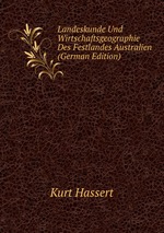 Landeskunde Und Wirtschaftsgeographie Des Festlandes Australien (German Edition)