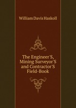 The Engineer`S, Mining Surveyor`S and Contractor`S Field-Book