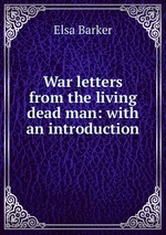 War letters from the living dead man: with an introduction