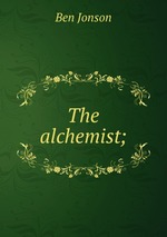 The alchemist;